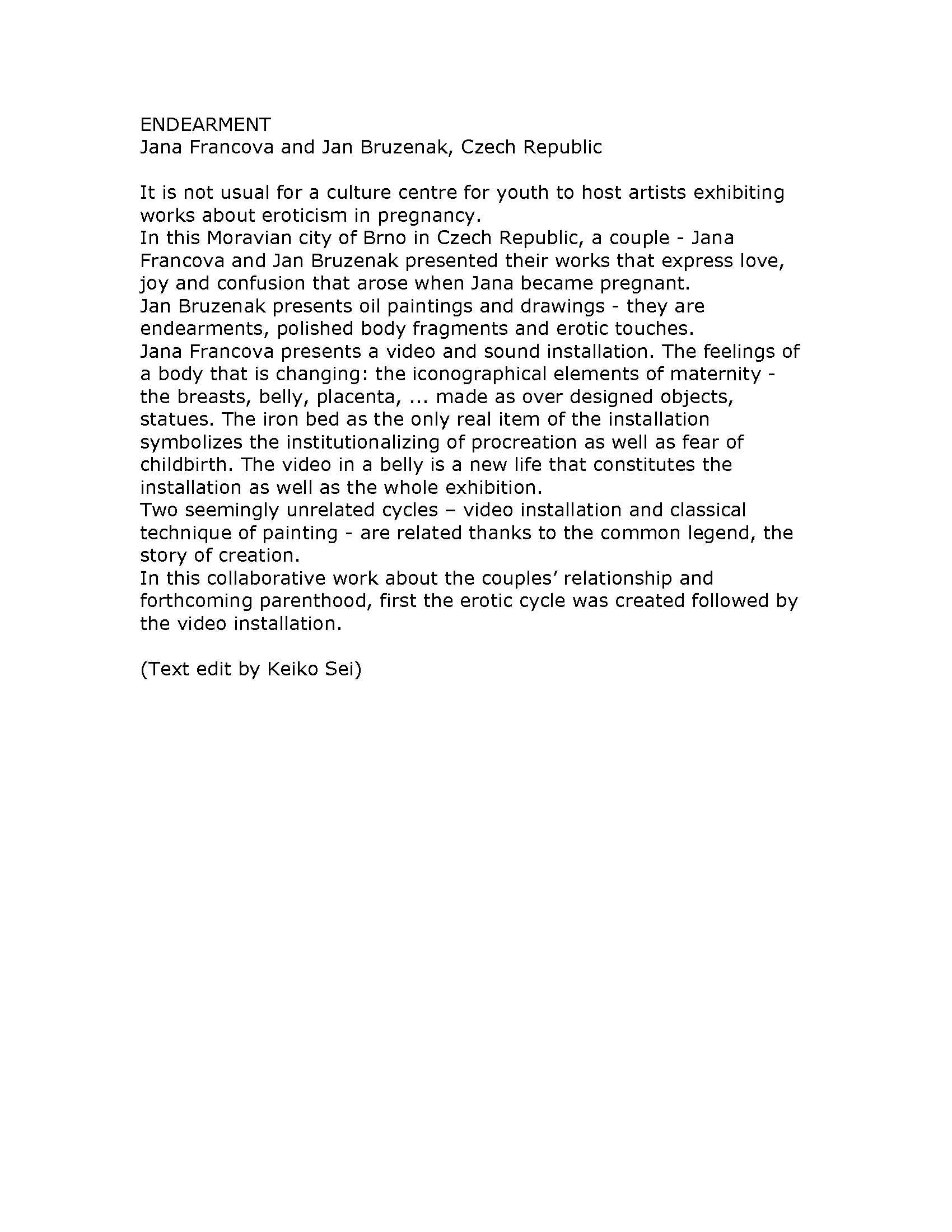 Endearment — Work Description by Jana Francova and Jan Bruzenak